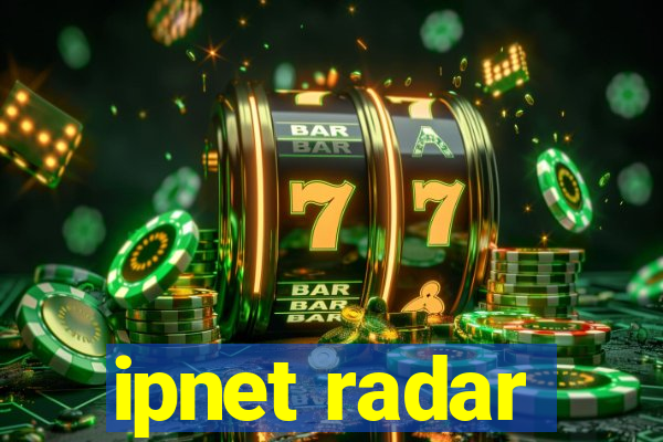 ipnet radar